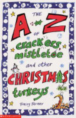 Book cover for The A-Z of Crackers, Mistletoe and Other Chrismas Turkeys