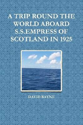 Book cover for A Trip Round the World Aboard S.S.Empress of Scotland in 1925