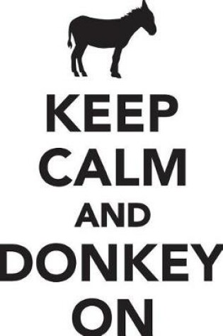 Cover of Keep Calm & Donkey On Workbook of Affirmations Keep Calm & Donkey On Workbook of Affirmations