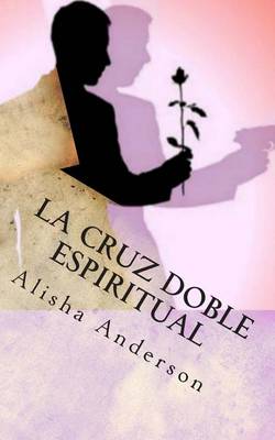 Book cover for La Doble Cruz Espiritual