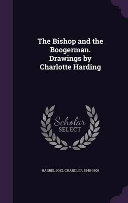 Book cover for The Bishop and the Boogerman. Drawings by Charlotte Harding