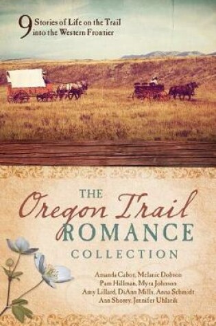Cover of The Oregon Trail Romance Collection