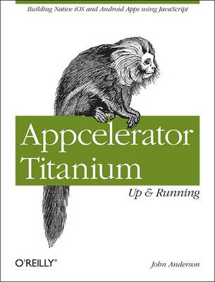 Cover of Appcelerator Titanium: Up and Running