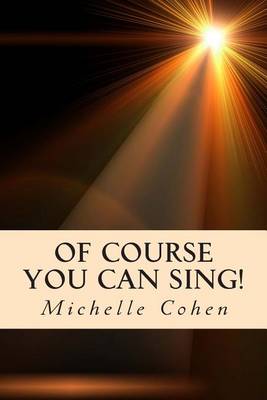 Book cover for Of Course You Can Sing!