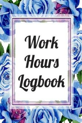 Cover of Work Hours Logbook