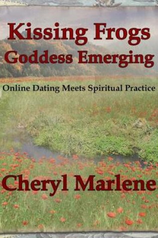 Cover of Kissing Frogs, Goddess Emerging