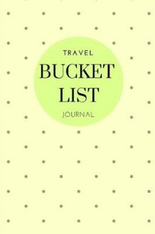 Cover of Travel Bucket List Journal