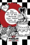 Book cover for The Un-Subtle Art of Not Burning Your Cakes, Pies, Or Friends