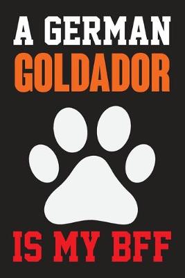 Book cover for A German Goldador is My Bff