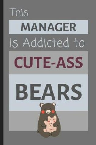 Cover of This Manager Is Addicted To Cute-Ass Bears