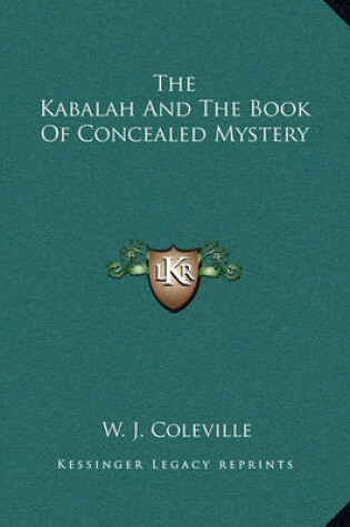 Cover of The Kabalah and the Book of Concealed Mystery