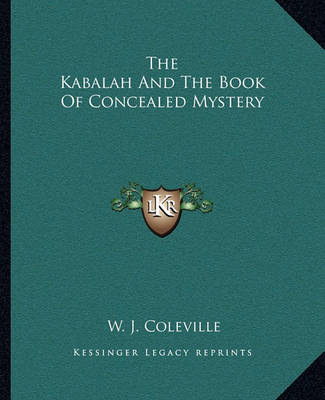 Cover of The Kabalah and the Book of Concealed Mystery