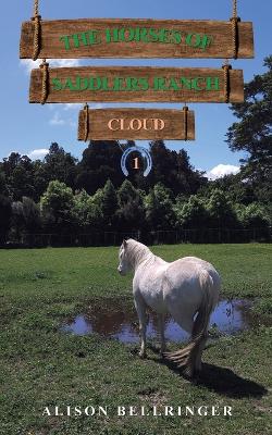 Cover of The Horses of Saddlers Ranch: Cloud