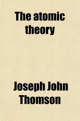 Book cover for The Atomic Theory