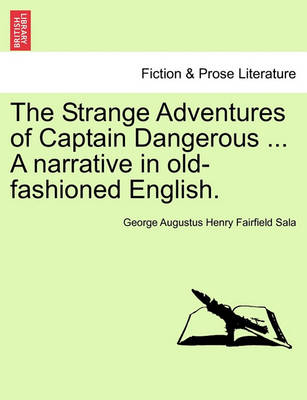 Book cover for The Strange Adventures of Captain Dangerous ... a Narrative in Old-Fashioned English.