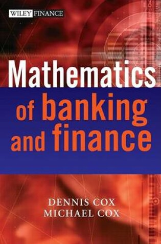 Cover of The Mathematics of Banking and Finance