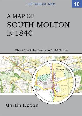 Cover of A Map of South Molton in 1840