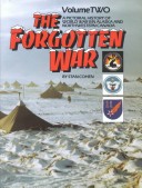 Book cover for The Forgotten War : A Pictorial History of World War II in Alaska and