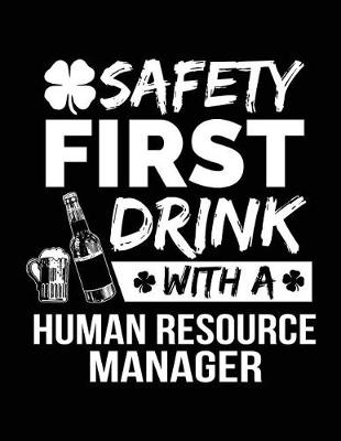 Cover of Safety First Drink With A Human Resource Manager