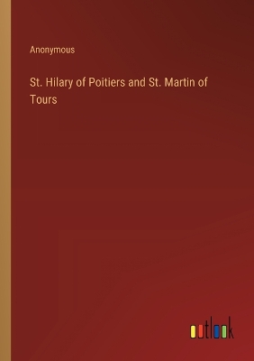 Book cover for St. Hilary of Poitiers and St. Martin of Tours