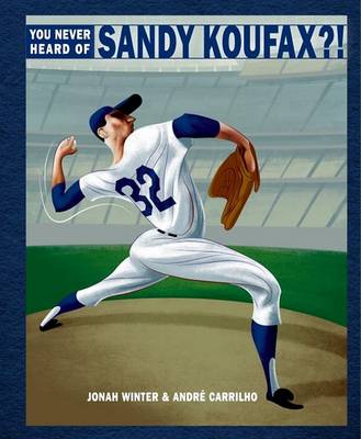 Book cover for You Never Heard of Sandy Koufax?!