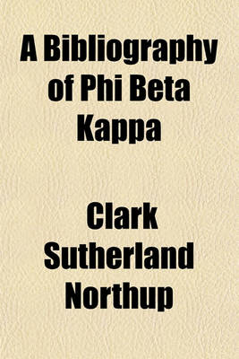 Book cover for A Bibliography of Phi Beta Kappa