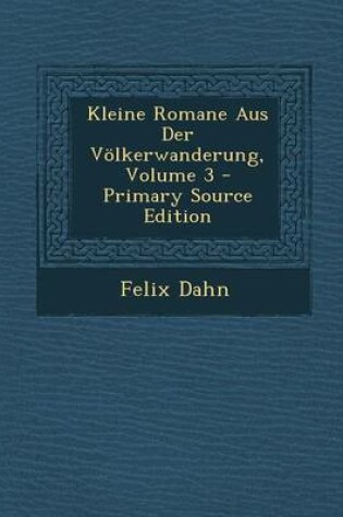 Cover of Kleine Romane Aus Der Volkerwanderung, Volume 3