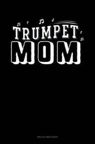 Cover of Trumpet Mom