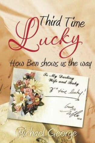 Cover of Third Time Lucky: How Ben Shows Us the Way
