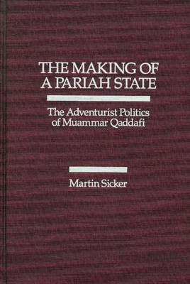 Book cover for The Making of a Pariah State