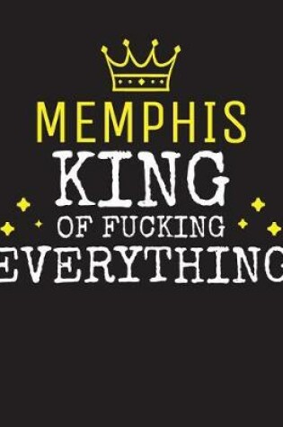 Cover of MEMPHIS - King Of Fucking Everything