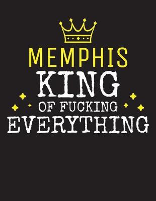 Book cover for MEMPHIS - King Of Fucking Everything