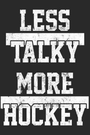 Cover of Less Talky More Hockey