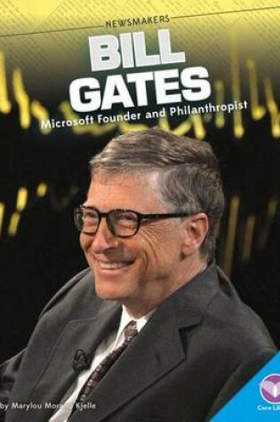 Cover of Bill Gates: Microsoft Founder and Philanthropist