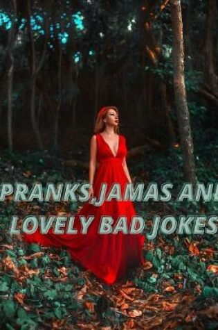 Cover of Pranks.Jamas and Lovely Bad Jokes