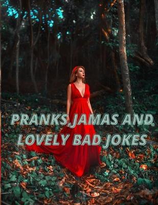 Book cover for Pranks.Jamas and Lovely Bad Jokes