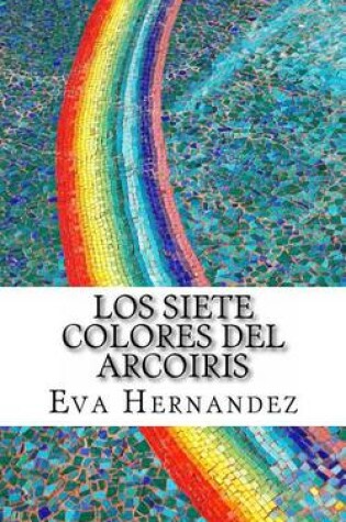 Cover of Los Siete Colores del Arcoiris