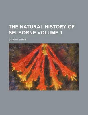 Book cover for The Natural History of Selborne Volume 1