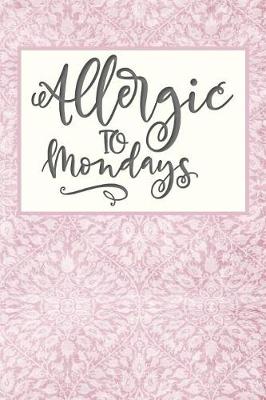 Book cover for Allergic to Mondays