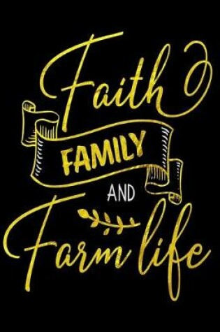 Cover of Faith Family And Farm Life