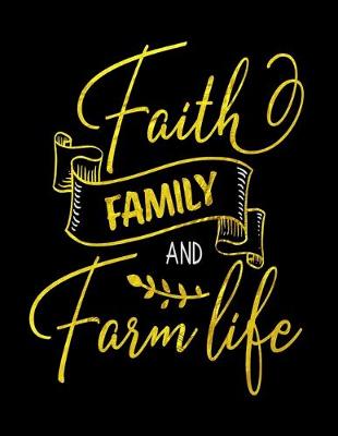Book cover for Faith Family And Farm Life