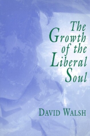 Cover of The Growth of the Liberal Soul