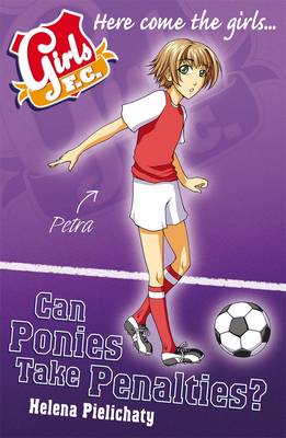 Book cover for Girls FC 2: Can Ponies Take Penalties?