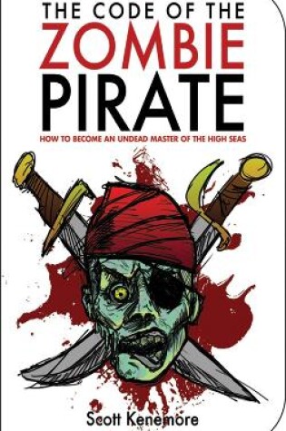 Cover of The Code of the Zombie Pirate