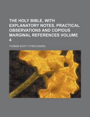 Book cover for The Holy Bible, with Explanatory Notes, Practical Observations and Copious Marginal References Volume 4