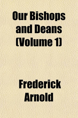 Book cover for Our Bishops and Deans (Volume 1)