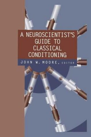 Cover of A Neuroscientist's Guide to Classical Conditioning