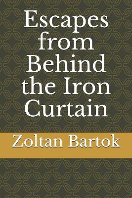 Book cover for Escapes from Behind the Iron Curtain