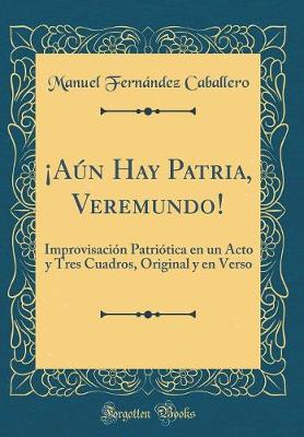 Book cover for ¡aún Hay Patria, Veremundo!