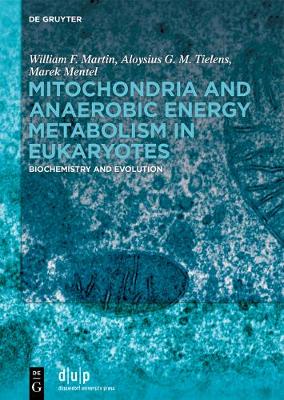 Book cover for Mitochondria and Anaerobic Energy Metabolism in Eukaryotes